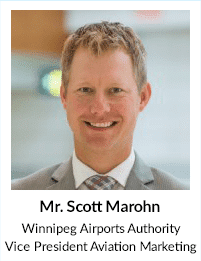 Mr Scott Marohn, Winnipeg Airports Authority, Vice President Aviation Marketing